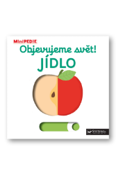 MiniPEDIE Objevujeme svět! Jídlo - Nathalie Choux - Leporela Svojtka MiniPEDIE MiniPEDIE Objevujeme svět! Jídlo