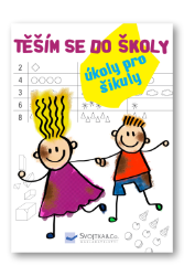 Těším se do školy - úkoly pro šikuly Těším se do školy - úkoly pro šikuly