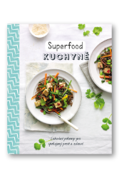 Superfood kuchyně - Sara Lewis - Zdravá výživa Superfood kuchyně