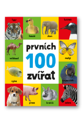 Prvních 100 zvířat - Roger Priddy - Knihy o zvířatech pro děti Prvních 100 zvířat