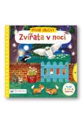 První objevy - Zvířata v noci - Jenny Wren - Interaktivní knihy pro nejmenší Zvířata v noci - První objevy