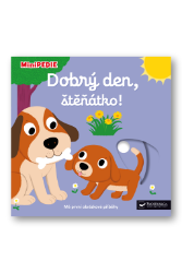 MiniPEDIE Dobrý den, štěnátko! - Nathalie Choux - Leporela Svojtka MiniPEDIE MiniPEDIE Dobrý den, štěnátko!
