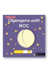MiniPEDIE Objevujeme svět! Noc - Leporela Svojtka MiniPEDIE MiniPEDIE Objevujeme svět! Noc