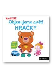 MiniPEDIE Objevujeme svět! Hračky - Nathalie Choux - Leporela Svojtka MiniPEDIE MiniPEDIE Objevujeme svět! Hračky