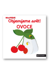MiniPEDIE Objevujeme svět! Ovoce MiniPEDIE Objevujeme svět! Ovoce