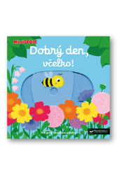 MiniPEDIE Dobrý den, včelko! - Nathalie Choux - Leporela Svojtka MiniPEDIE MiniPEDIE Dobrý den, včelko!