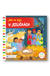 Jak to žije v jesličkách - Emily Bolam - Interaktivní knihy pro nejmenší Jak to žije v jesličkách
