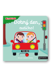 MiniPEDIE Dobrý den, autíčko! - Nathalie Choux - Leporela Svojtka MiniPEDIE MiniPEDIE Dobrý den, autíčko!