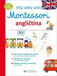 Můj velký sešit Montessori - Angličtina 3 až 6 let - Lydie Barusseau - Angličtina pro nejmenší Můj velký sešit Montessori - Angličtina 3 až 6 let