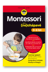 Montessori pro (ne)chápavé (3-6 let) - Patricia Spinelli,Genevieve Carbone,Marilyne Maugin - Odborná a technická literatura Montessori pro (ne)chápavé (3-6 let)