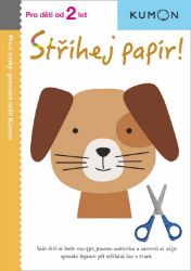 Stříhej papír! - Pro děti od 2 let Stříhej papír! - Pro děti od 2 let