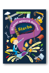 Stavba - 60 úžasně zajímavých skutečností - Giovanni Abeille - Leporela pro děti Stavba - 60 úžasně zajímavých skutečností