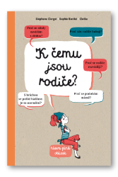 K čemu jsou rodiče? K čemu jsou rodiče?