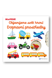 MiniPEDIE Objevujeme svět hrou! Dopravní prostředky