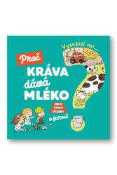 Vysvětli mi... Proč kráva dává mléko? Vysvětli mi... Proč kráva dává mléko?