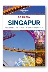 Singapur do kapsy - Lonely Planet Singapur do kapsy - Lonely Planet