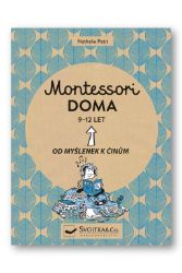Montessori doma 9-12 let: Od myšlenek k činům