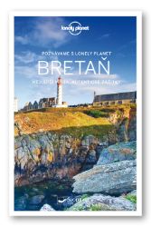Poznáváme Bretaň - Lonely Planet Poznáváme Bretaň - Lonely Planet