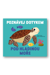 Poznávej dotykem Pod hladinou moře Poznávej dotykem Pod hladinou moře