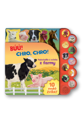 Búú! Kva-kva! Chro-chro! Poslechněte si zvířata z farmy! - Hobby Búú! Chro-chro! Poslechněte si zvířata z farmy!