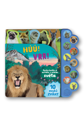 Húú! Mňau! Vrr! Poslechněte si zvířata z celého světa! - Hobby Húú! Mňau! Vrr! Poslechněte si zvířata z celého světa!