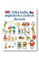 Velká kniha anglických a českých slovíček Velká kniha anglických a českých slovíček