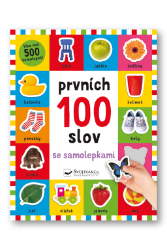 Prvních 100 slov se samolepkami - kolektiv autorů - Naučné knihy pro nejmenší Prvních 100 slov se samolepkami