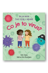Co je to virus? - Katie Daynes - Populárně naučná literatura pro děti Co je to virus?