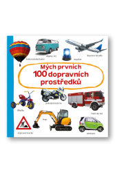 Mých prvních 100 dopravních prostředků Mých prvních 100 dopravních prostředků