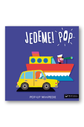 Jedeme! POP POP-UP MiniPEDIE - Géraldine Cosneau - Leporela pro děti Jedeme! POP POP-UP MiniPEDIE