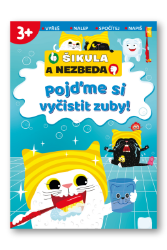 Pojďme si vyčistit zuby! -Šikula a Nezbeda - Knihy o dospívání a sexu Pojďme si vyčistit zuby! -Šikula a Nezbeda