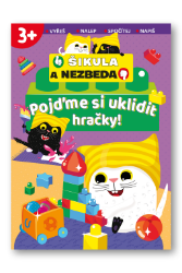 Pojďme si uklidit hračky! - Šikula a Nezbeda - Knihy o dospívání a sexu Pojďme si uklidit hračky! - Šikula a Nezbeda