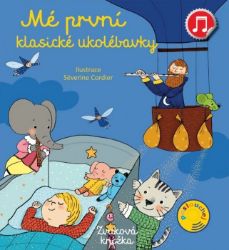 Mé první klasické ukolébavky - Emilie Collet - Ukolébavky pro děti Mé první klasické ukolébavky