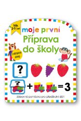 Moje první příprava do školy - Becky Down - Knihy pro předškoláky Moje první příprava do školy