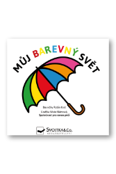 Můj barevný svět - Robin Král - Leporela pro děti Můj barevný svět