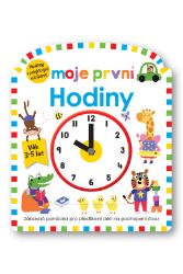 Moje první Hodiny - Roger Priddy - Dětské knížky poznávání hodin Moje první Hodiny