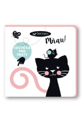Mňau! Cestička pro prsty - Černobílá a kontrastní leporela Mňau! Cestička pro prsty