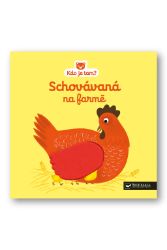 Schovávaná na farmě - Interaktivní knihy pro nejmenší Schovávaná na farmě