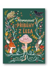 Pětiminutové příběhy z lesa Pětiminutové příběhy z lesa