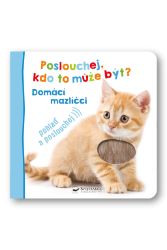 Poslouchej, kdo to může být? Domácí mazlíčci - Zvukové knihy pro nejmenší Poslouchej, kdo to může být? Domácí mazlíčci