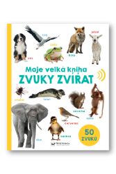 Moje velká kniha Zvuky zvířat Moje velká kniha Zvuky zvířat