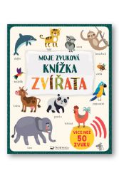 Moje zvuková knížka Zvířata Moje zvuková knížka Zvířata