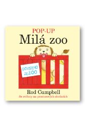 POP - UP Milá Zoo - Rod Campbell - Prostorová leporela POP - UP Milá Zoo