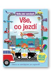 Vše, co jezdí - Kniha plná samolepek - Samolepkové knihy pro děti Vše, co jezdí - Kniha plná samolepek
