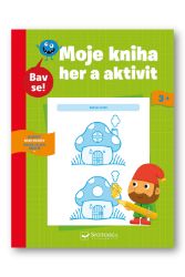 Má kniha her a aktivit 3+ - Hry a aktivity pro děti Moje kniha her a aktivit 3+