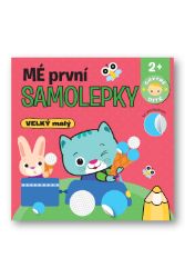 Mé první samolepky VELKÝ malý - Chytré dítě Mé první samolepky VELKÝ malý - Chytré dítě
