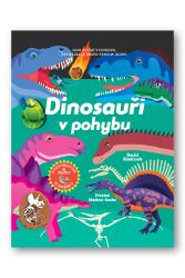 Dinosauři v pohybu - David Hawcock - Encyklopedie pro děti dinosauři Dinosauři v pohybu
