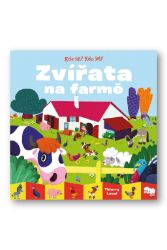 Kde jsi? Kdo jsi? Zvířata na farmě - Dětské knížky poznávání zvířat Kde jsi? Kdo jsi? Zvířata na farmě