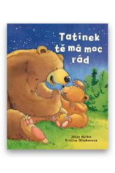 Tatínek tě má moc rád - Jillian Harker - Obrázkové knihy pro nejmenší Tatínek tě má moc rád