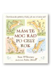 Mám tě moc rád po celý rok - Hádej, jak moc tě mám rád! - Sam McBratney - Prostorová leporela Mám tě moc rád po celý rok - Hádej, jak moc tě mám rád!